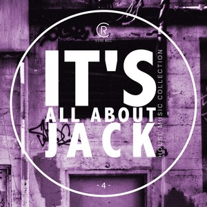 It's All About Jack, Vol. 4 - House Music Collection (Explicit)