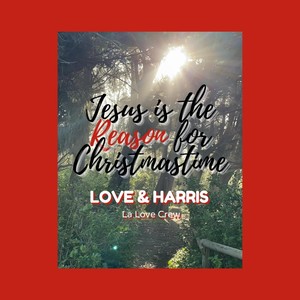 Jesus Is the Reason for Christmastime