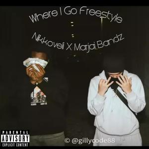 Where I Go Freestyle (Explicit)