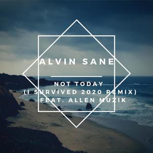 Not Today(I Survived 2020) (ScottyDukes Remix)