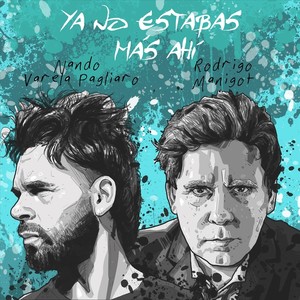 Ya No Estabas Más Ahí (feat. Ella Es Tan Cargosa)