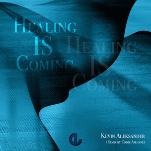 Healing Is Coming (Eddie Amador's 'To The Point' RMX)