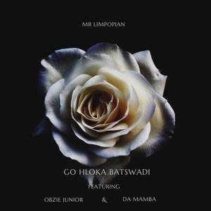 Go hloka batswadi (feat. Obzie Junior & Da Mamba) (Radio Edit)