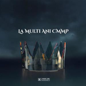 La Multi Ani CMMP (Explicit)