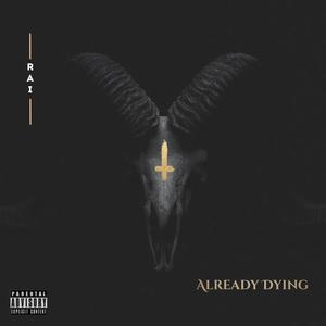 Already Dying (Explicit)