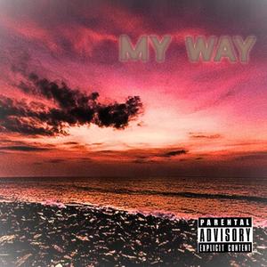 My Way (The Off-$eason) (feat. The Apostle) (Explicit)