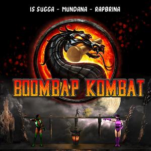 BOOMBAP KOMBAT (feat. IS SUGGA & MUNDANA) (Explicit)