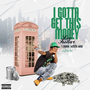 I Gotta Get This Money (Explicit)