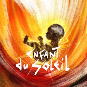 ENFANTS DU SOLEIL (Explicit)