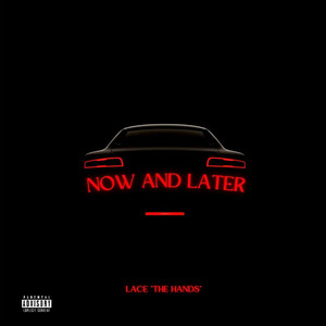 Now and Later (Explicit)