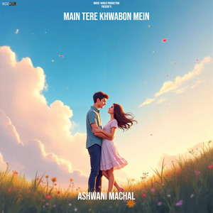 Main Tere Khwabon Mein