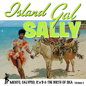 Birth of Ska Vol. 8 / Island Gal Sally