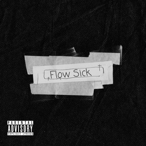 Flow Sick (Explicit)