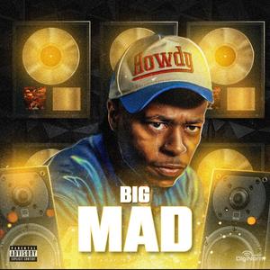 Big Mad (Explicit)