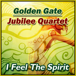 Album I Feel the Spirit from Golden Gate Jubilee Quartet