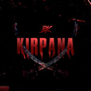 Kirpana (Explicit)