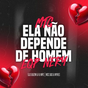 Mtg Ela Não Depende De Homem x Eqp Nery (Explicit)
