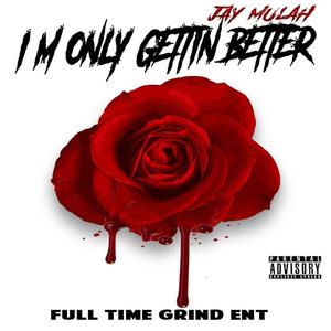 I'm Only Gettin' Better (Explicit)