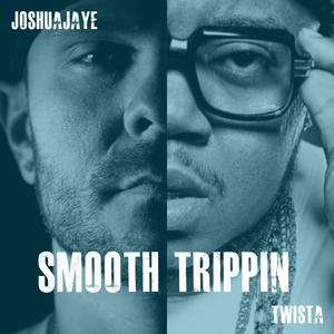 Smooth Trippin (feat. Twista) [Explicit]