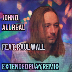 All Real (Extended Play Remix)