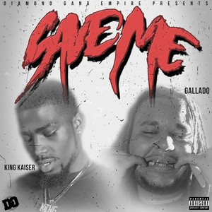 Save Me(feat. Gallado) (Explicit)