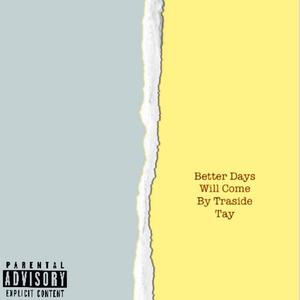 Better Days Will Come (Explicit)