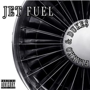 JET FUEL (feat. FLAKOO) (Explicit)