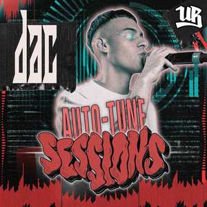 DAC - Auto-Tune Sessions (Explicit)