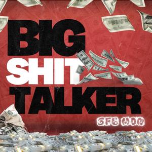 Big **** Talker (Explicit)