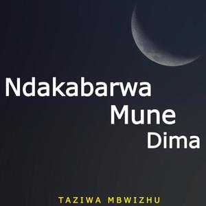 Ndakabarwa Munedima