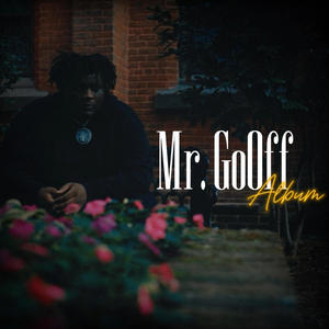 Mr. GoOff (Explicit)