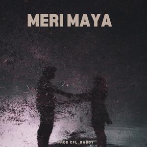 MERI MAYA (Explicit)