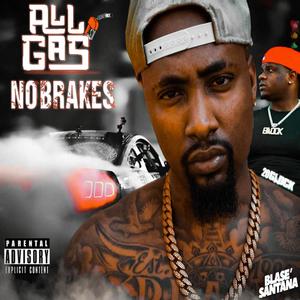 ALL GAS NO BRAKES (Explicit)