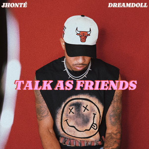 Talk As Friends (Explicit)