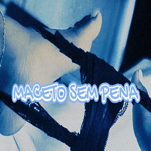 MACETO SEM PENA (Explicit)