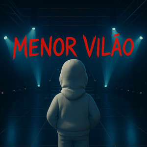 Menor Vilão (Explicit)