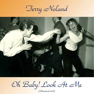 Oh Baby! Look at Me (All Tracks Remastered 2018)