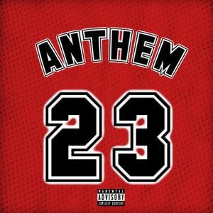 23 Anthem (Explicit)