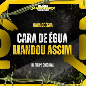 Cara de Égua Mandou Assim (Explicit)