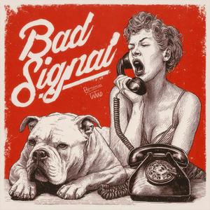 Bad Signal (Explicit)