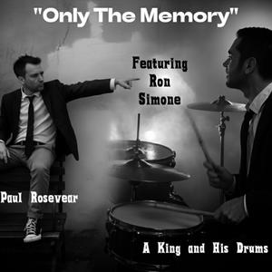 Only The Memory (feat. Ron Simone & Paul Rosevear)