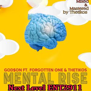 Mental Rise (feat. Forgotten One, Thetikos & God$on)