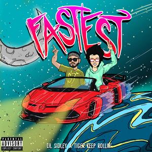 Fastest (feat. Tiger Keep Rollin') [Explicit]