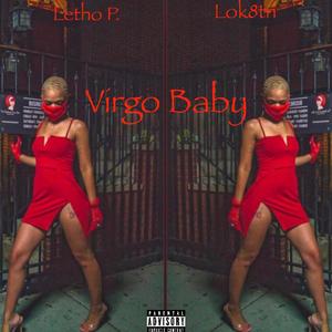 Virgo Baby.(feat. LOK8TN) (Explicit)
