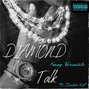 Diamond Talk (feat. DoubleXL & XXXMAKEITBOUNCE) (Explicit)