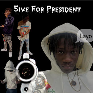 5ive For President (Explicit)