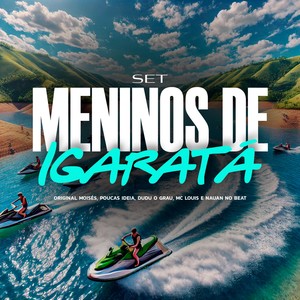 Set Meninos de Igaratá (Explicit)