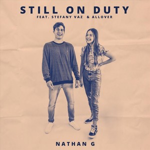 Still on Duty(feat. Stefany Vaz & Allover)