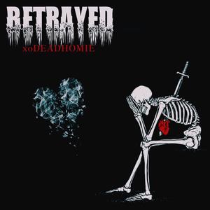 Betrayed (Explicit)