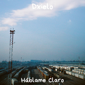 Háblame Claro (Deluxe Edition) (Explicit)